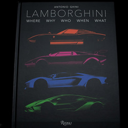 Lamborghini Where Why Who When What by Antonio Ghini